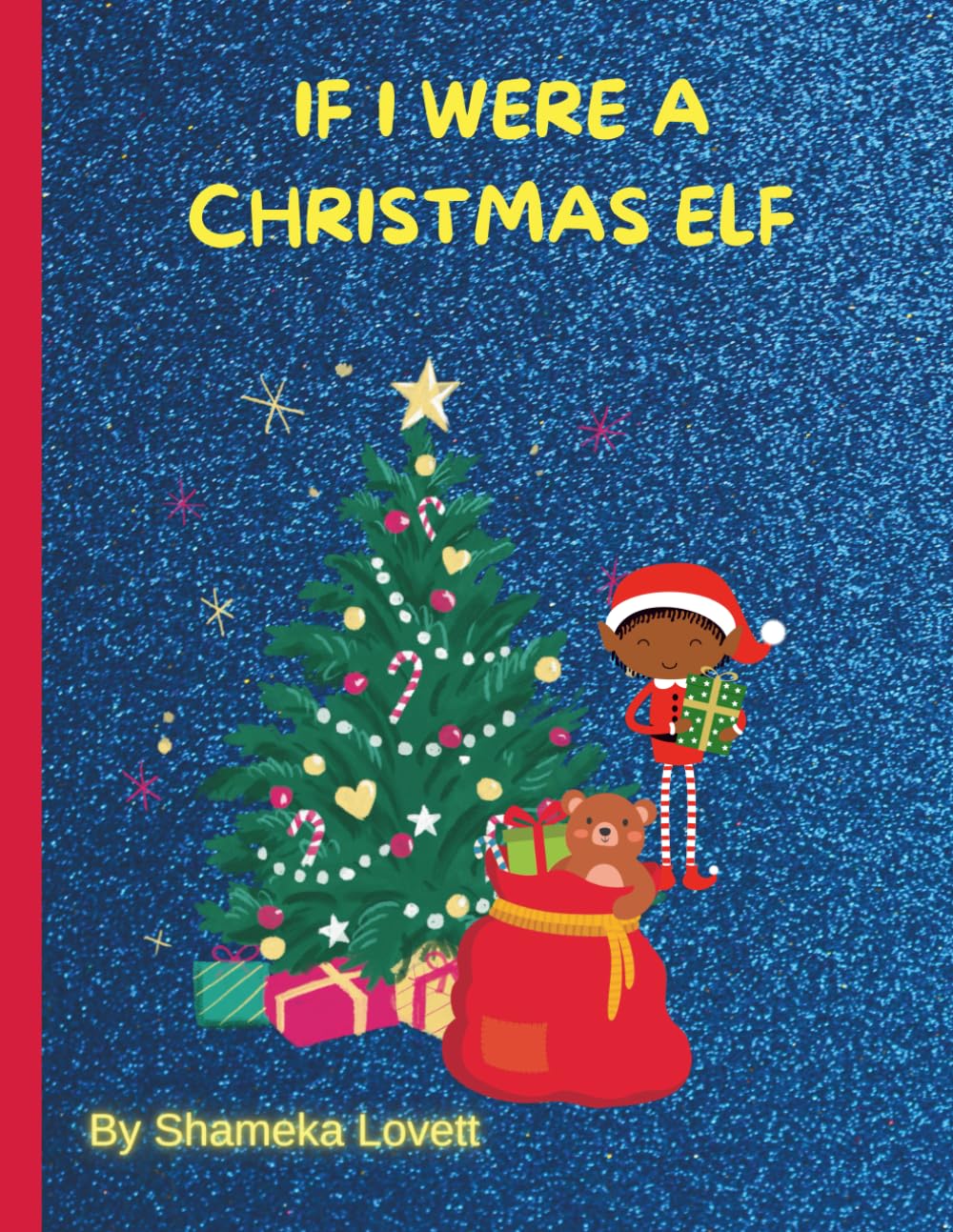 If I Were A Christmas Elf: A Fun and Imaginative Christmas Story for Kids About Elves, Friendship, and Holiday Magic