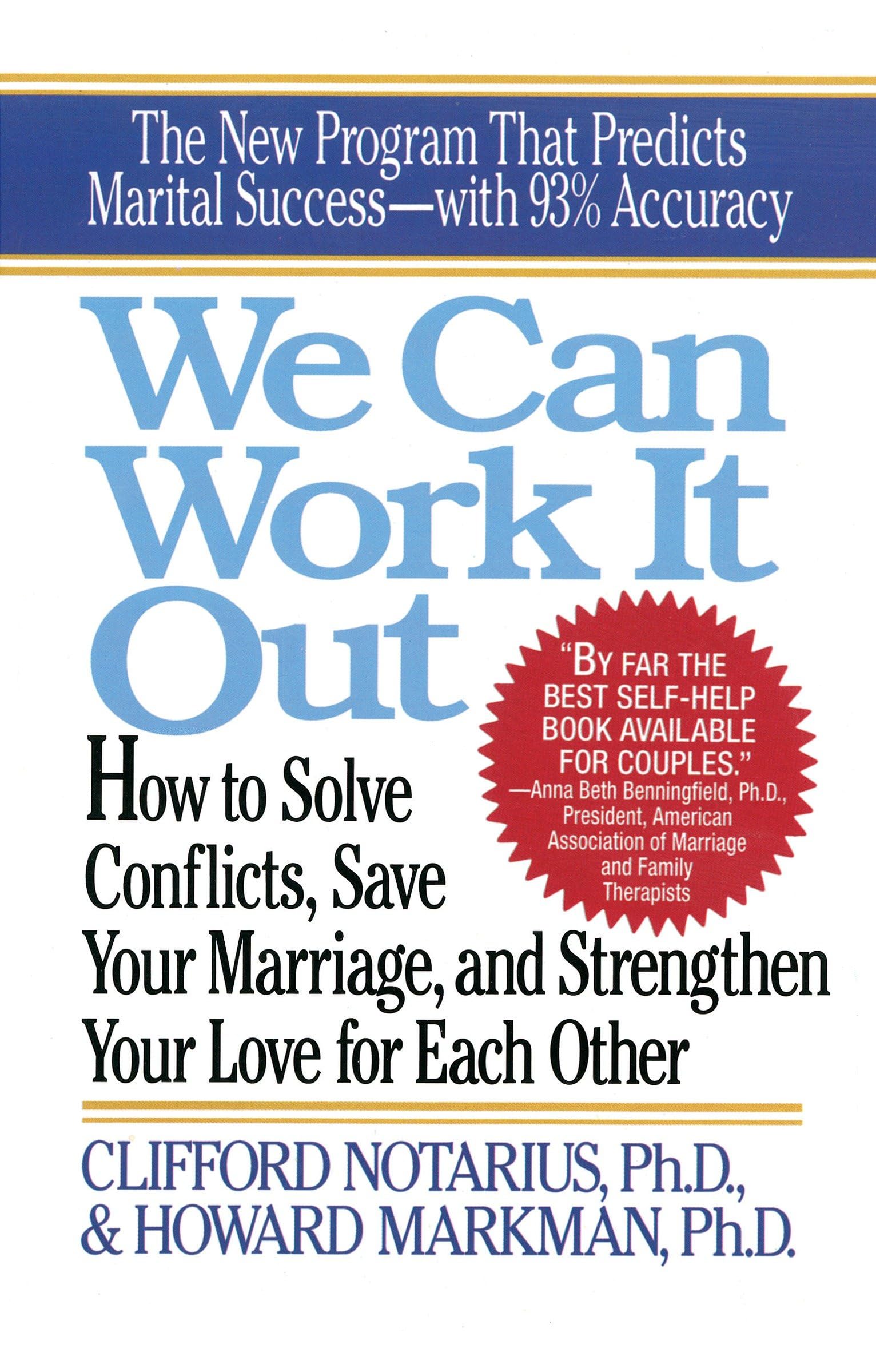 We Can Work It Out: How to Solve Conflicts, Save Your Marriage: How to Solve Conflicts, Save Your Marriage, and Strengthen Your Love for Each Other (Perigee)