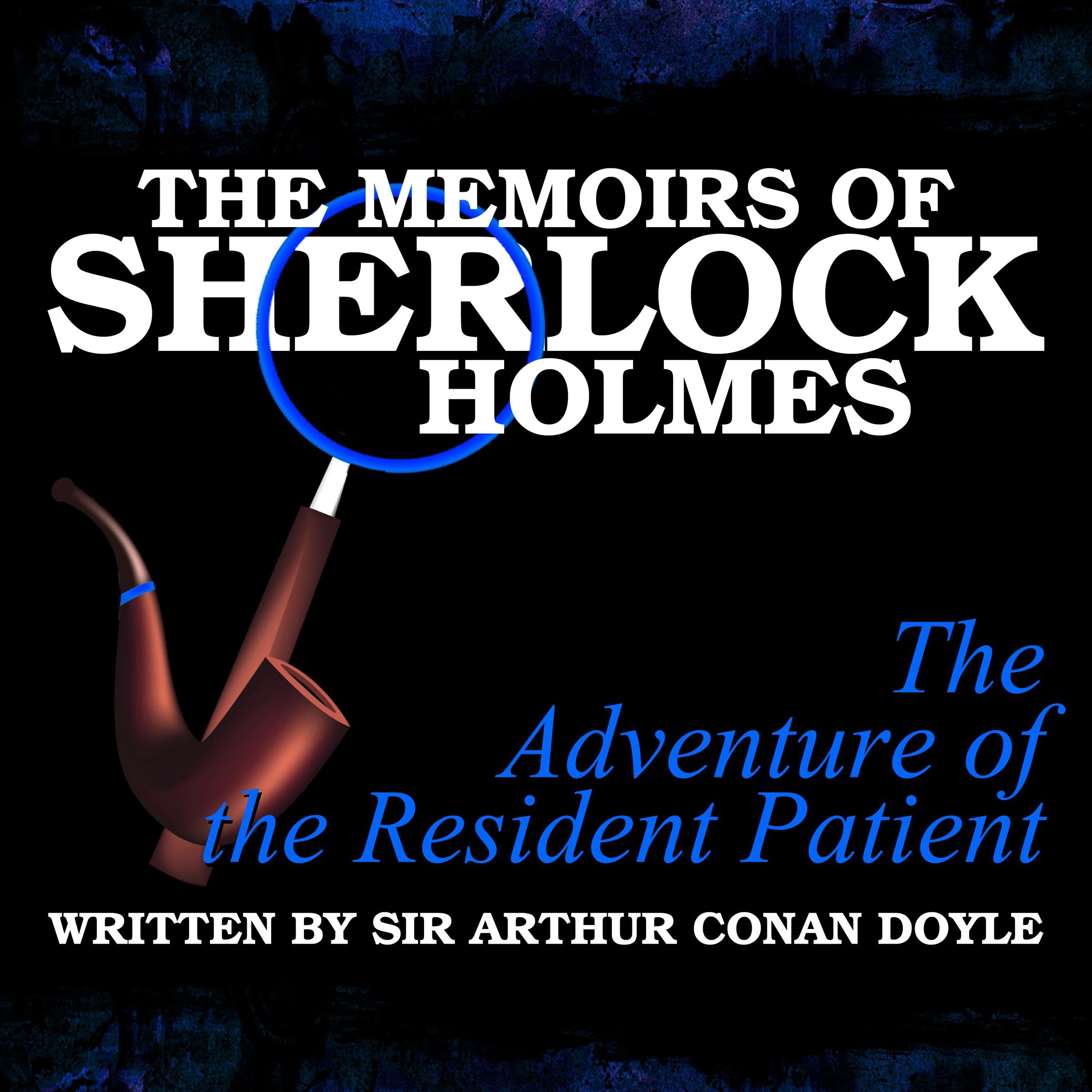 Cover art for The Memoirs of Sherlock Holmes: The Adventure of the Resident Patient