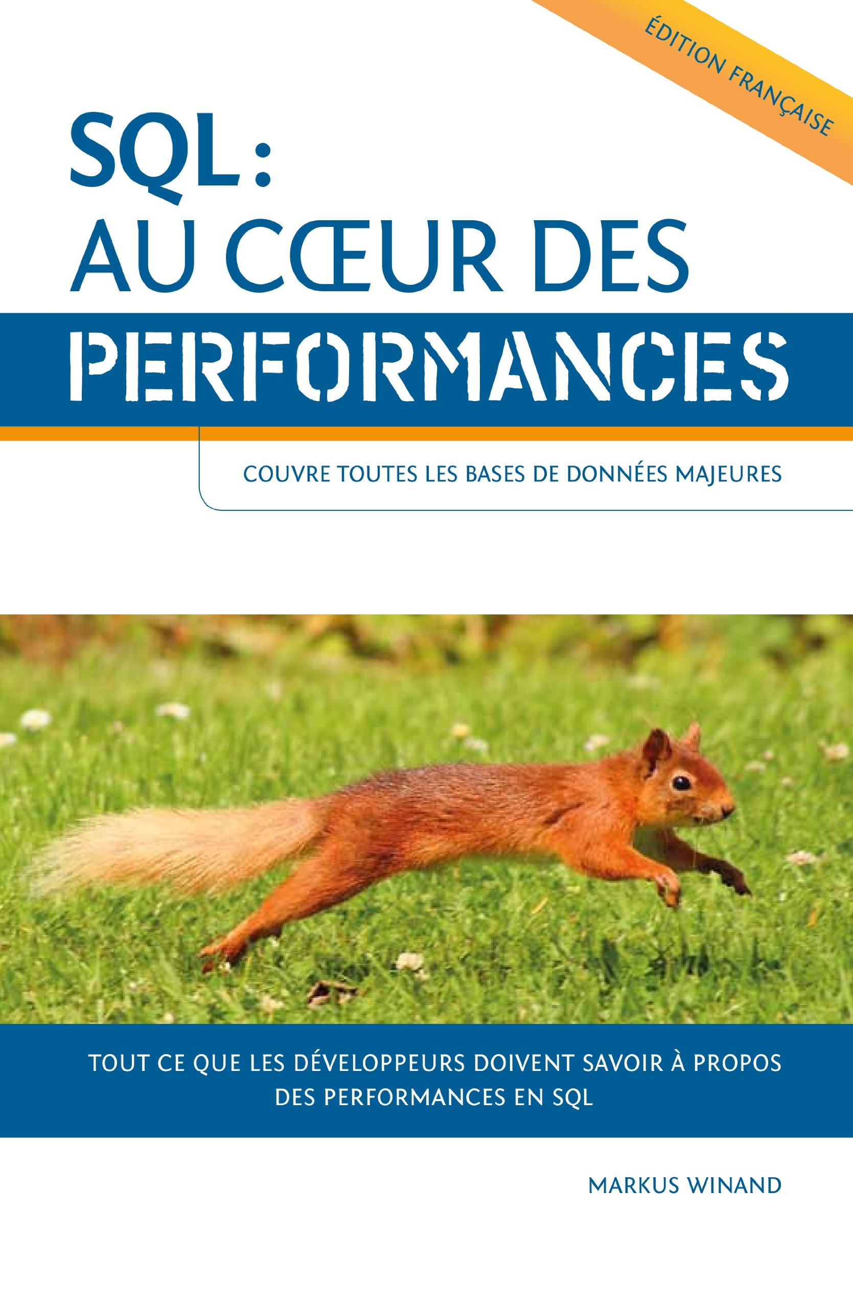 SQL : Au cœur des performances: Tout ce que les développeurs doivent savoir à propos des performances en SQL