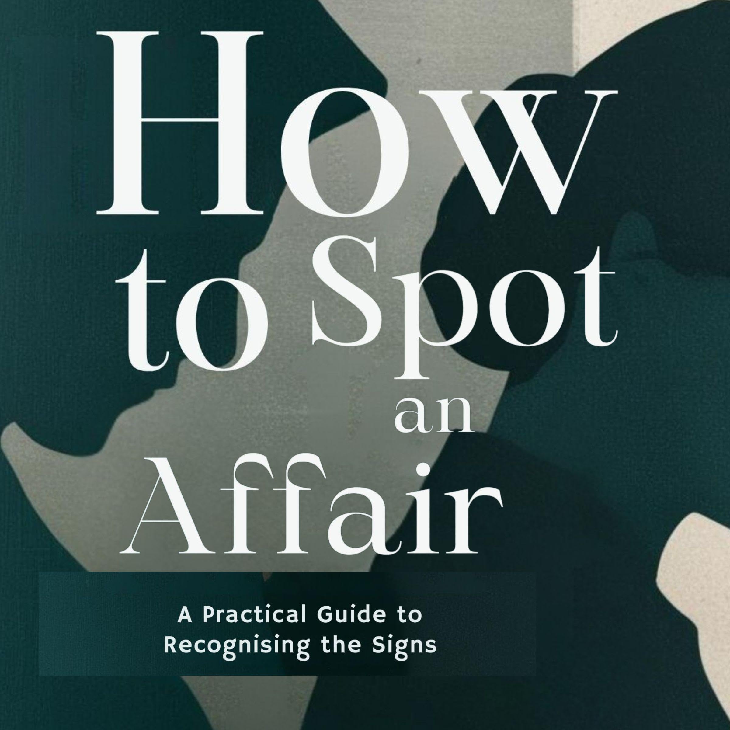 How to Spot an Affair