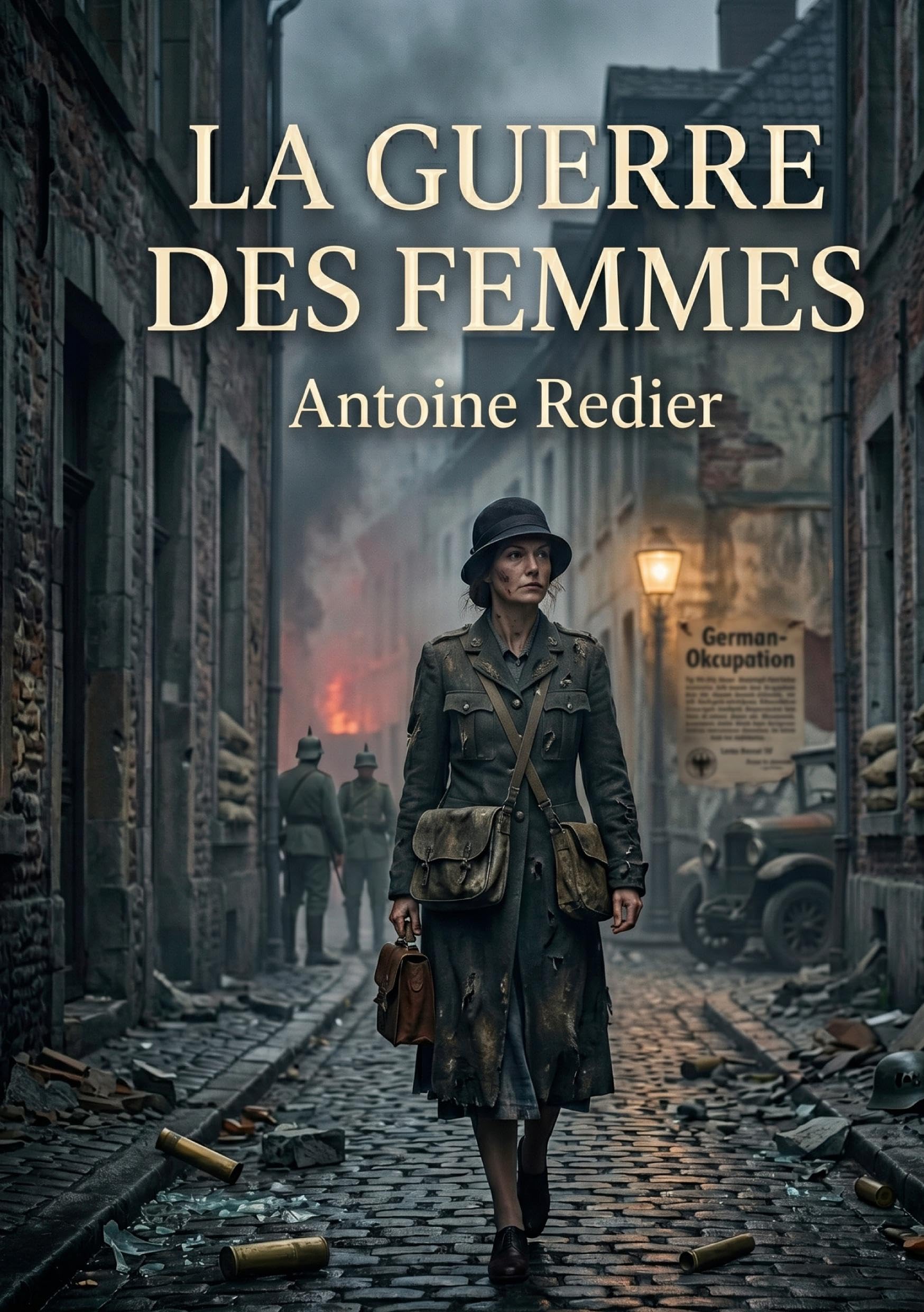 La guerre des femmes: Histoire de Louise de Bettignies et de ses compagnes