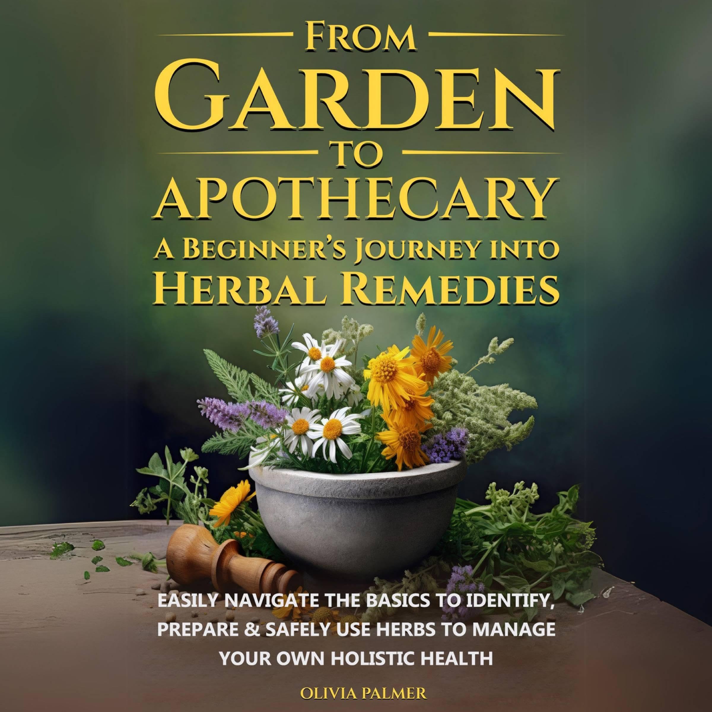 From Garden to Apothecary