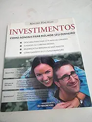 Investimentos. Como Administrar Melhor O Seu Dinheiro