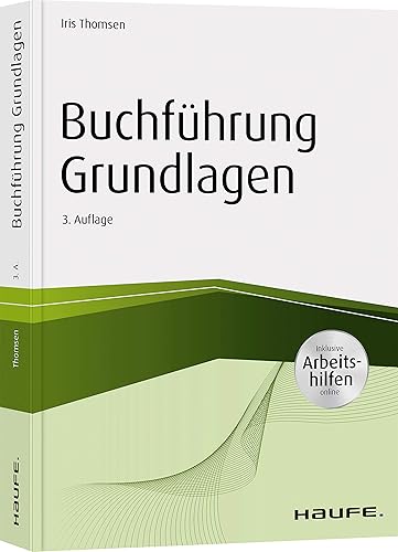 Buchführung Grundlagen - inkl. Arbeitshilfen online (Haufe Fachbuch)
