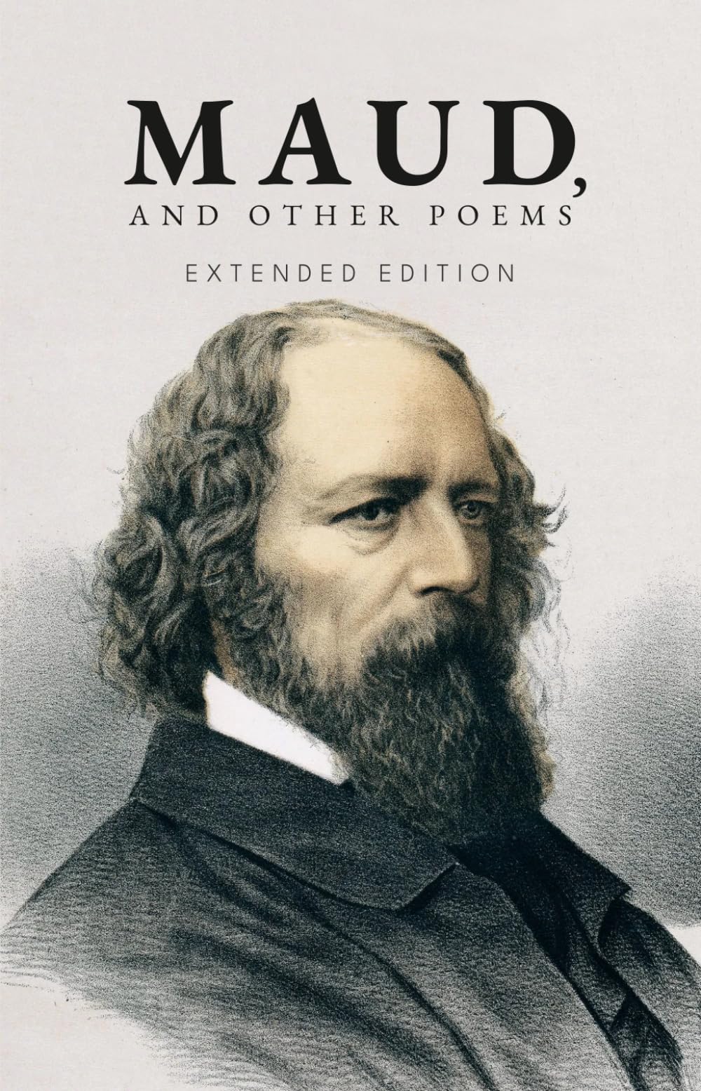 Maud, and Other Poems: Extended Edition (Annotated)