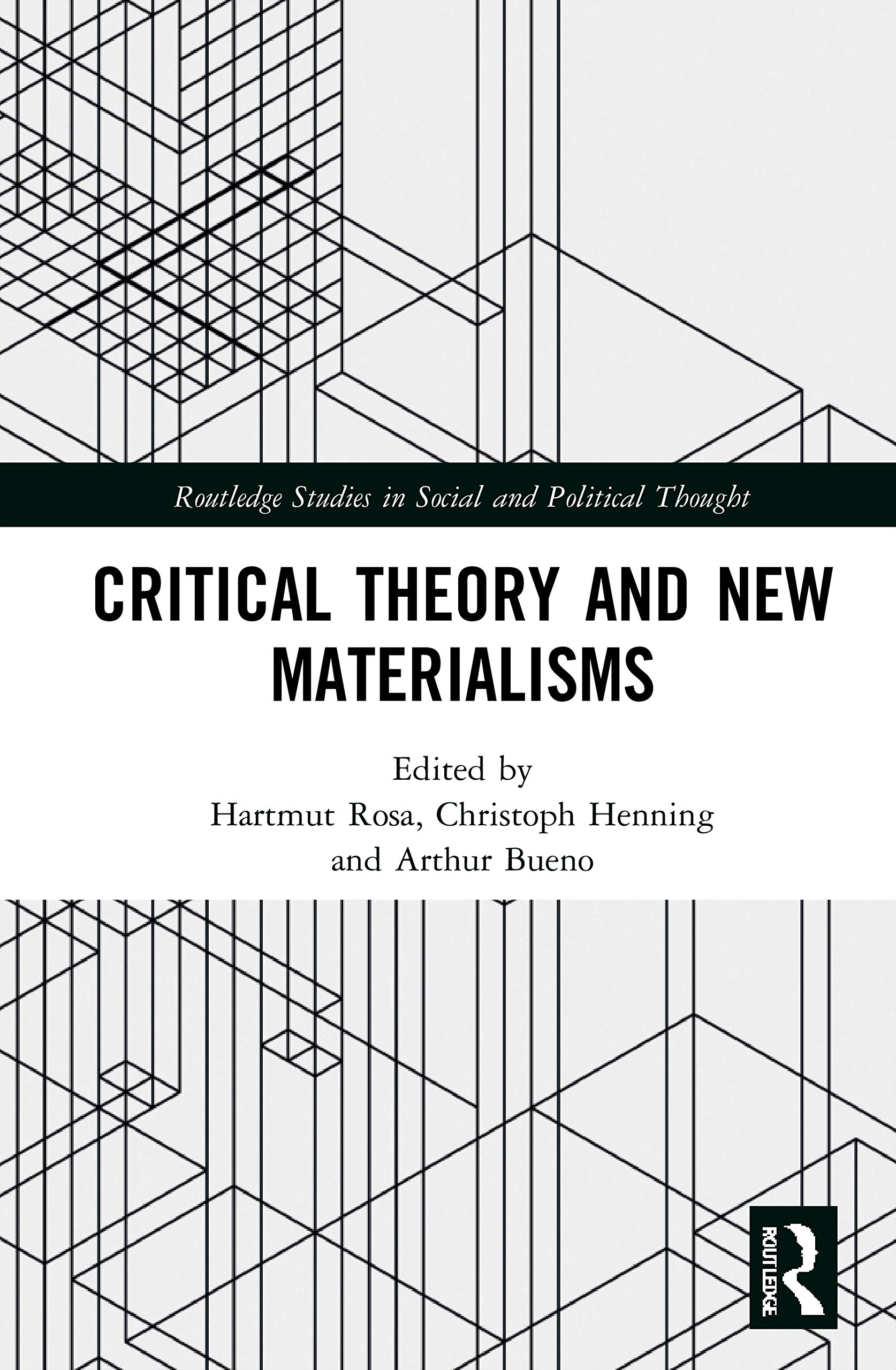 Critical Theory and New Materialisms (Routledge Studies in Social and Political Thought)