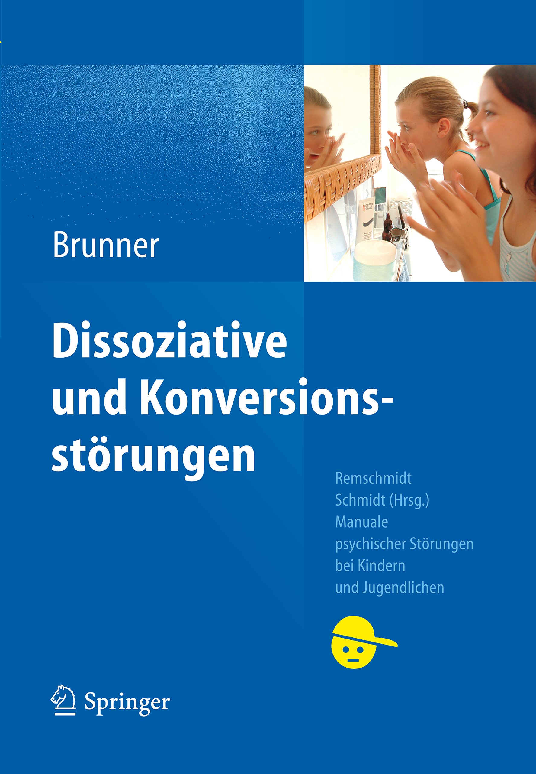 Dissoziative und Konversionsstörungen (Manuale psychischer Störungen bei Kindern und Jugendlichen)