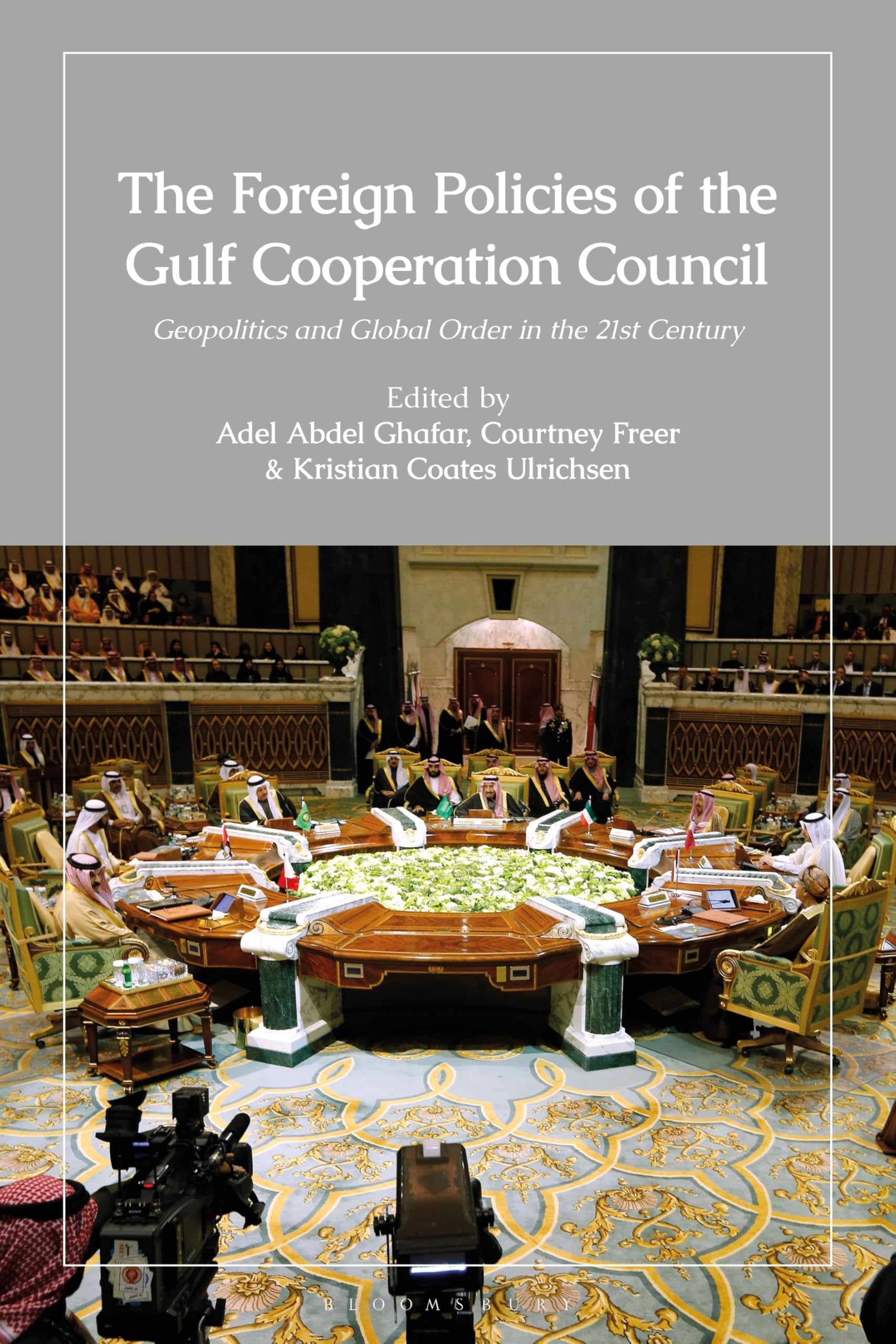 The Foreign Policies of the Gulf Cooperation Council: Geopolitics and Global Order in the 21st Century