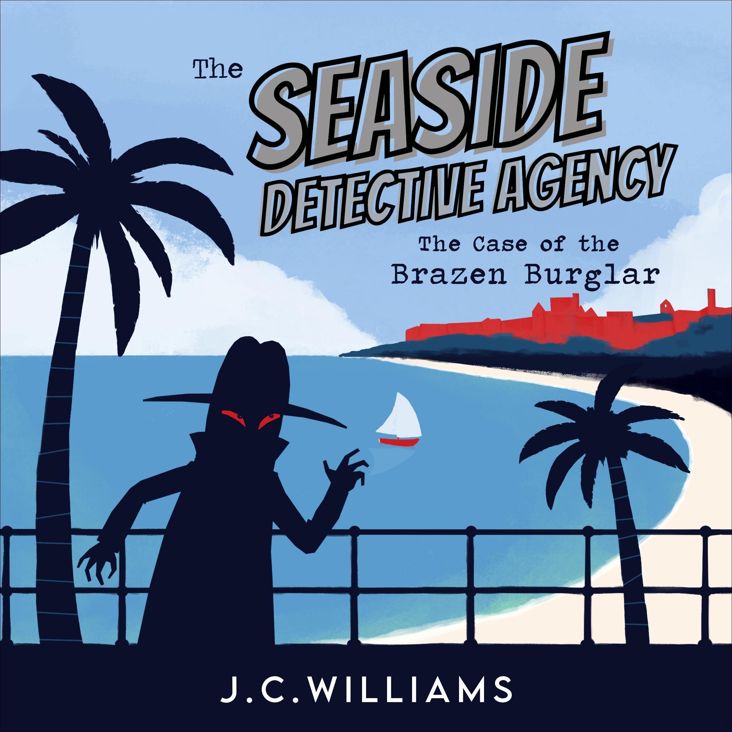 The Seaside Detective Agency: The Case of the Brazen Burglar