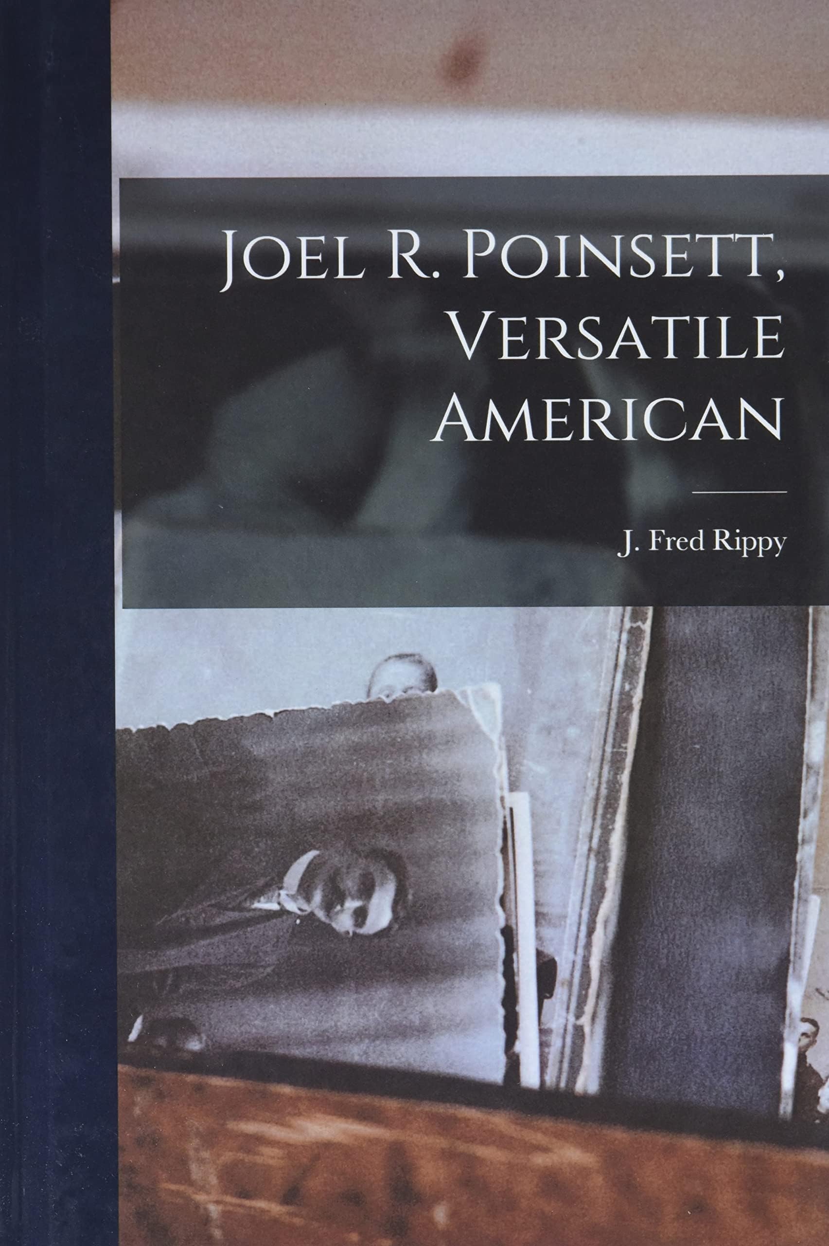 Joel R. Poinsett, Versatile American