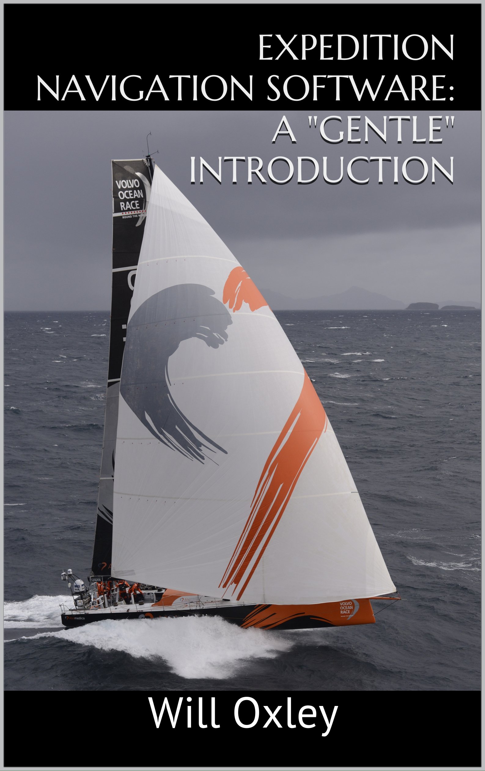 Expedition Navigation Software: A "Gentle" Introduction (English Edition)