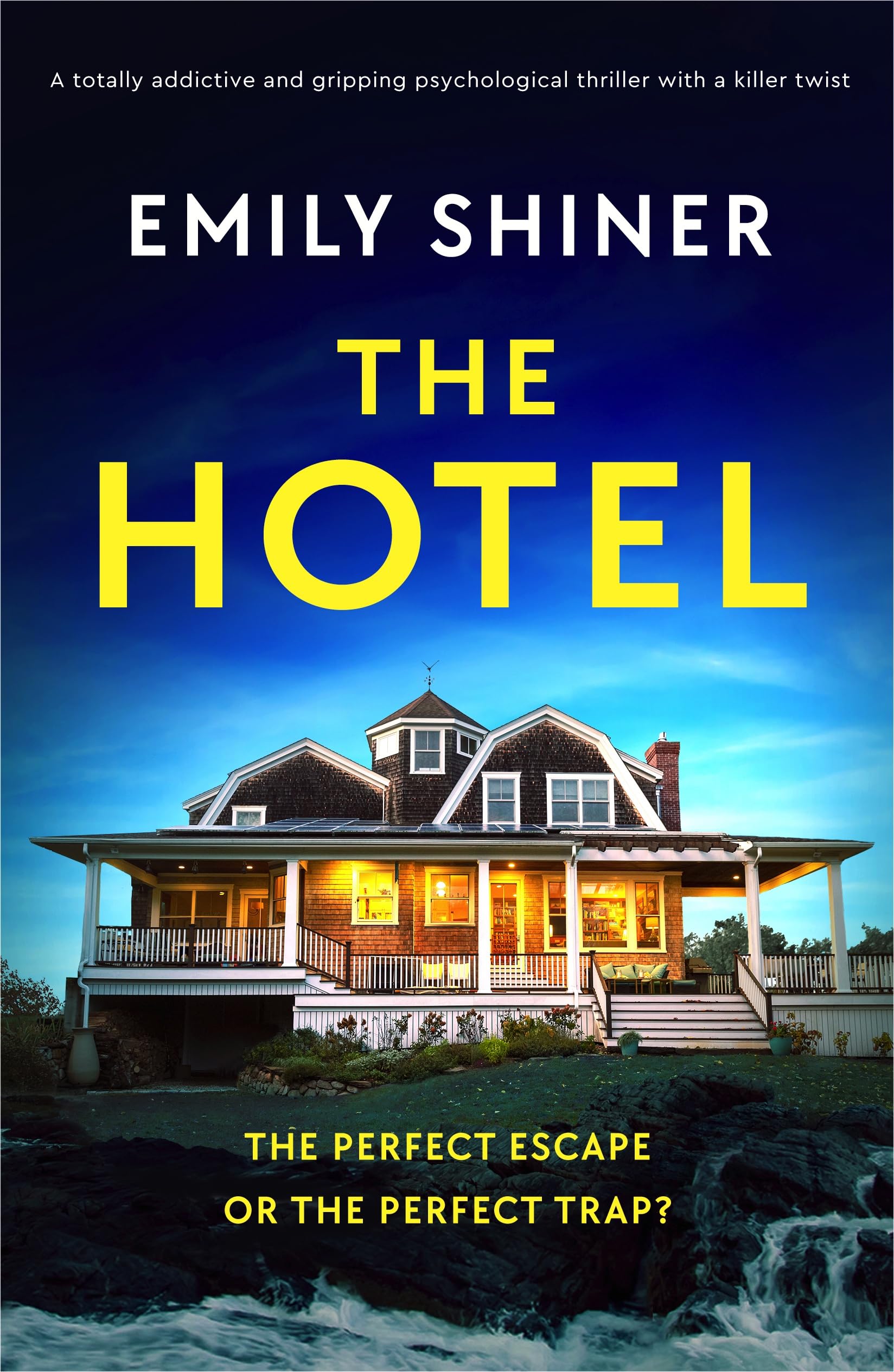 The Hotel: A totally addictive and gripping psychological thriller with a killer twist