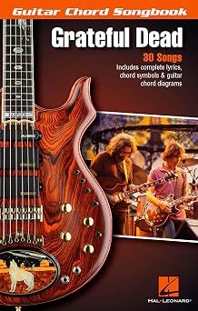 Grateful Dead - Guitar Chord Songbook | Rock Sheet Music Collection for Guitarists | 30 Classic Songs with Lyrics and Chords | Easy Guitar Songbook for Road Trips Practice and Performance