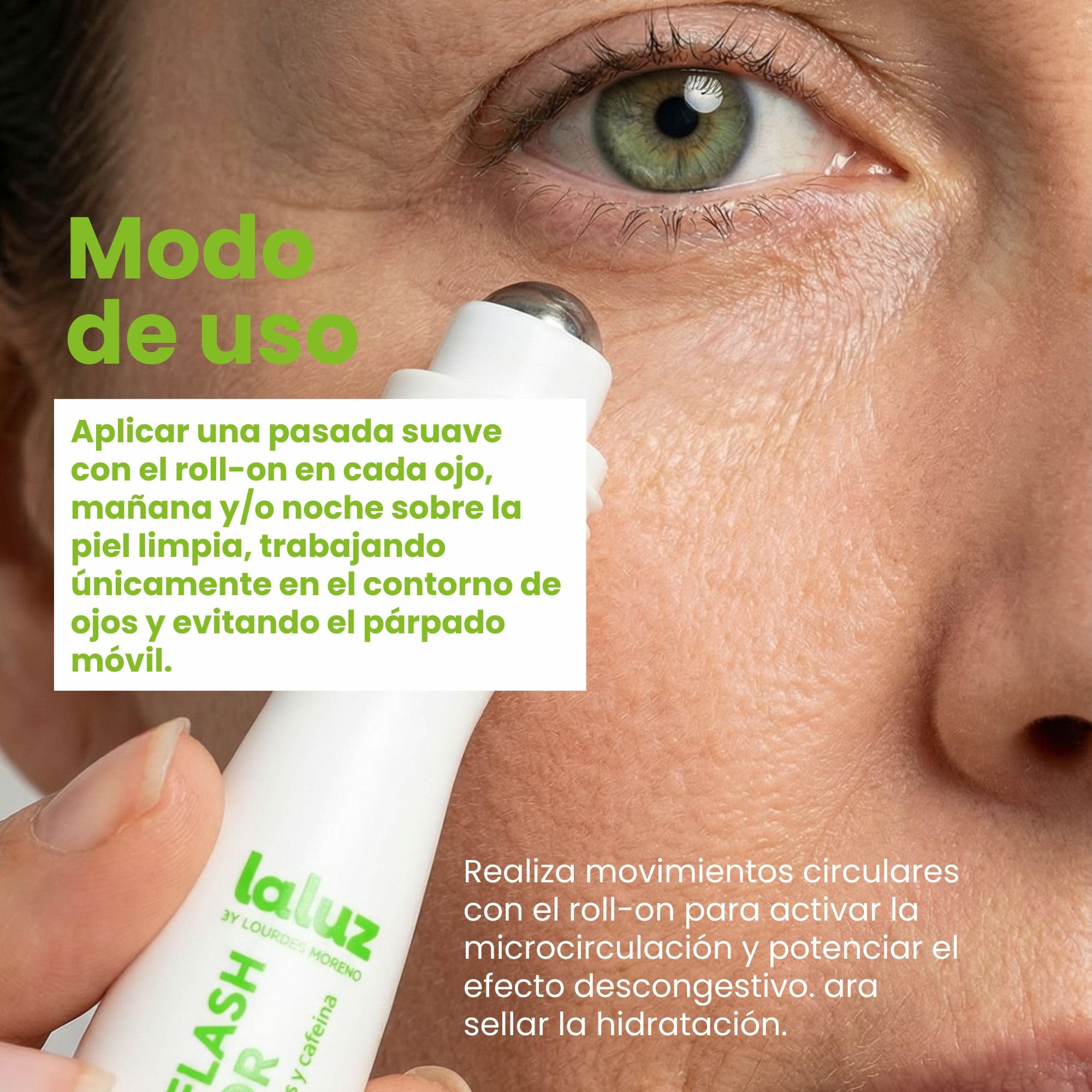 Lourdes Moreno | Contorno Flash Revitalizador con Cafeina | 12ml | Roll-on Refrescante Para Contorno Ojos | Formula Antifatiga Que Reduce La Apariencia De Bolsas Y Ojeras | Efecto Flash Inmediato