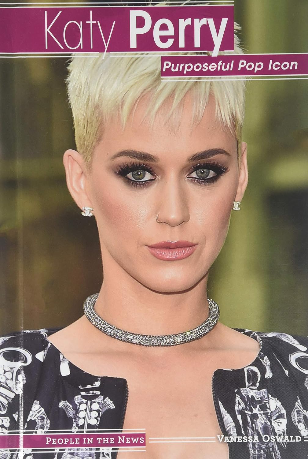 Katy Perry: Purposeful Pop Icon (People in the News)      Library Binding – Illustrated, July 30, 2018