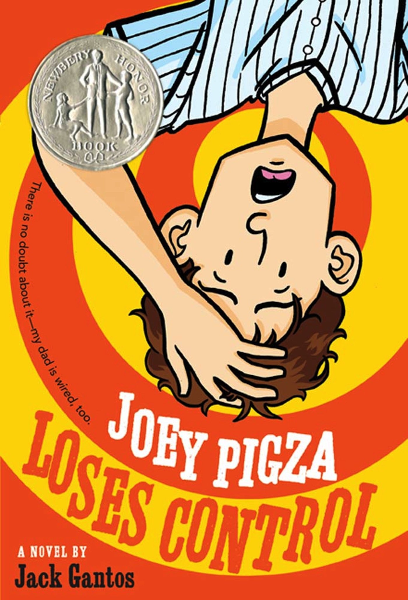 Joey Pigza Loses Control: (Newbery Honor Book)