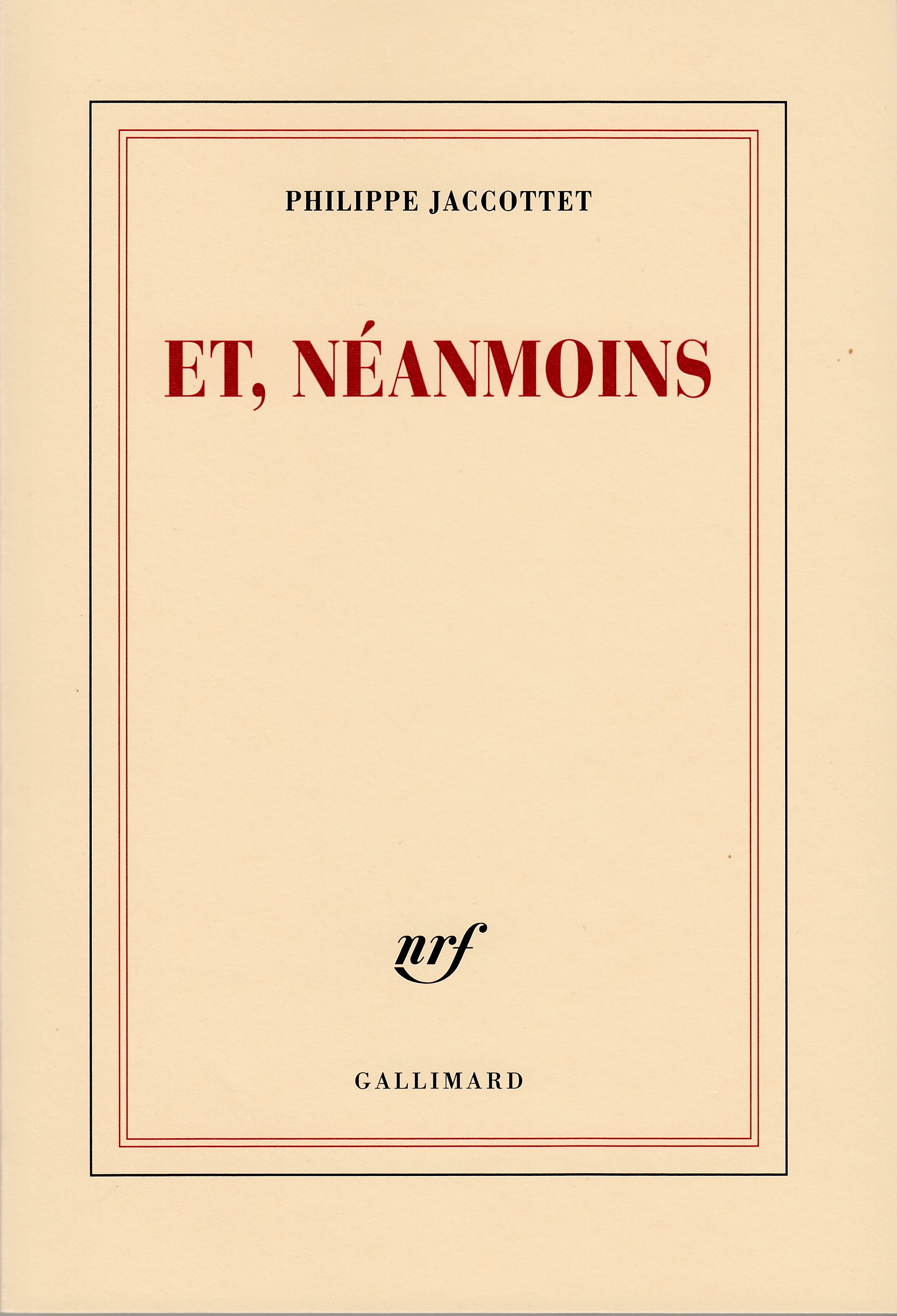 Et, néanmoins: Proses et poésies
