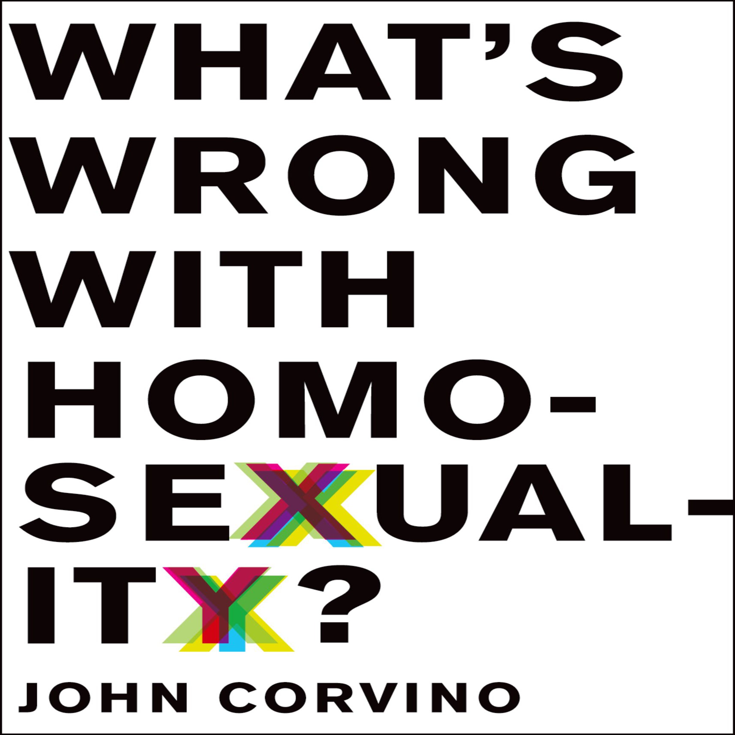 Cover art for What's Wrong with Homosexuality?
