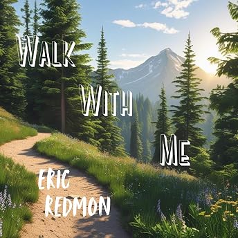 Walk with Me Audiobook by Eric Redmon episode artwork