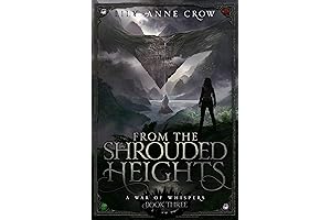 From the Shrouded Heights: A War of Whispers Book Three