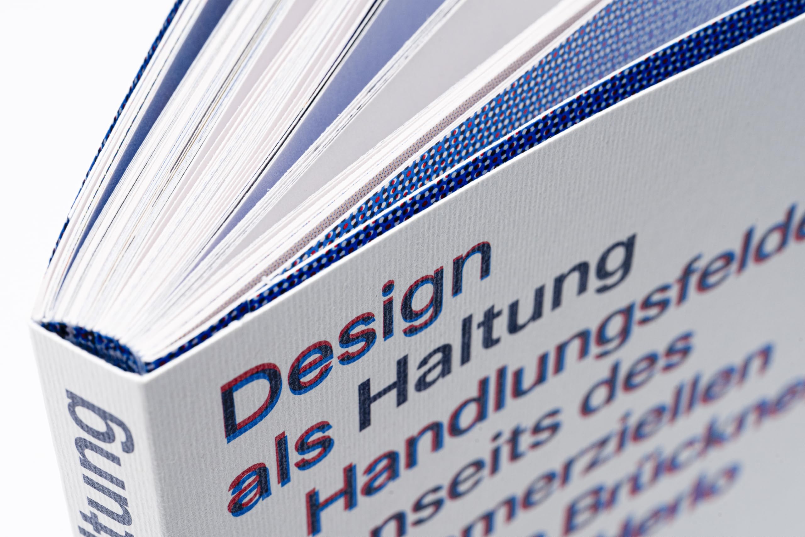 Design als Haltung. Handlungsfelder jenseits des Kommerziellen