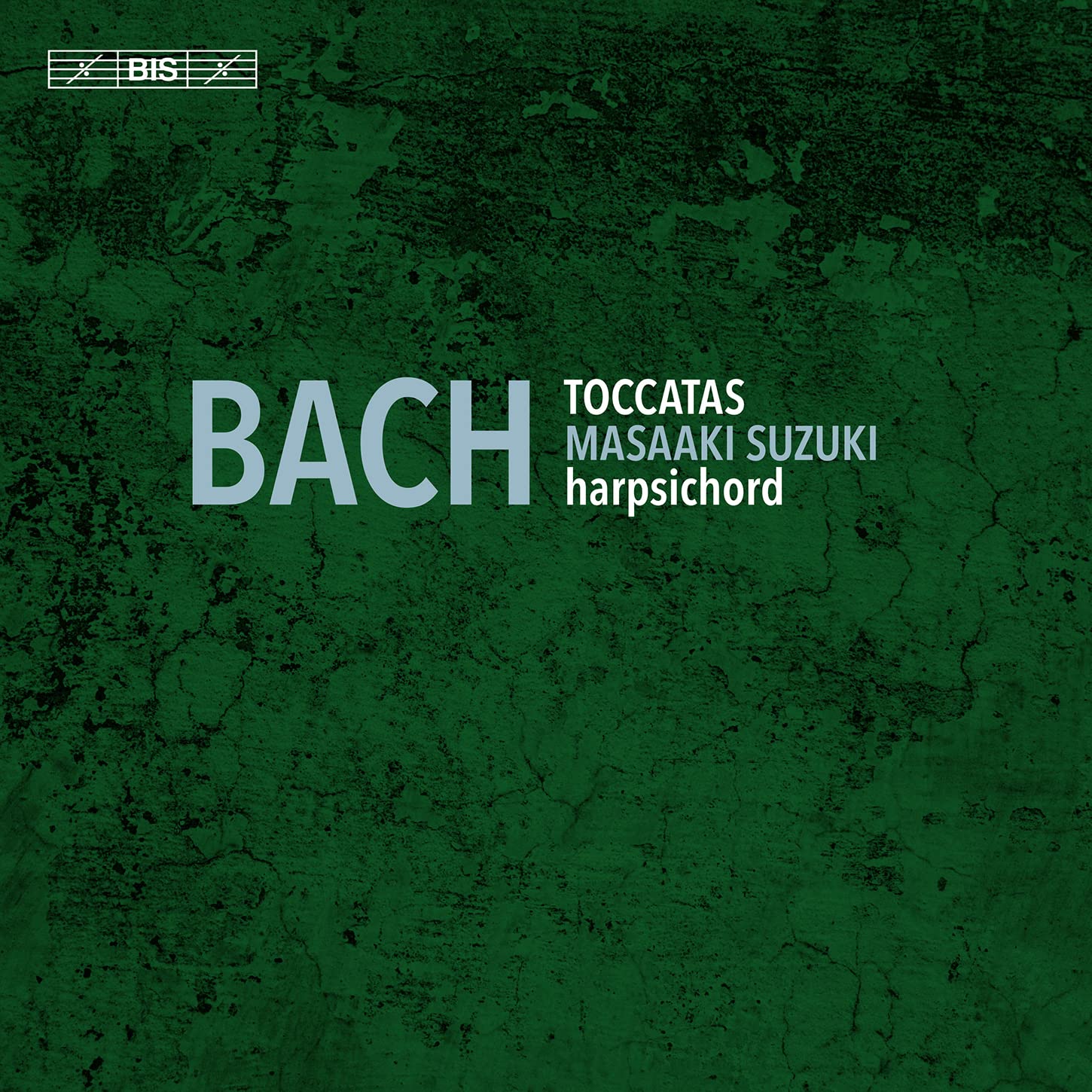 Johann Sebastian Bach: Toccatas