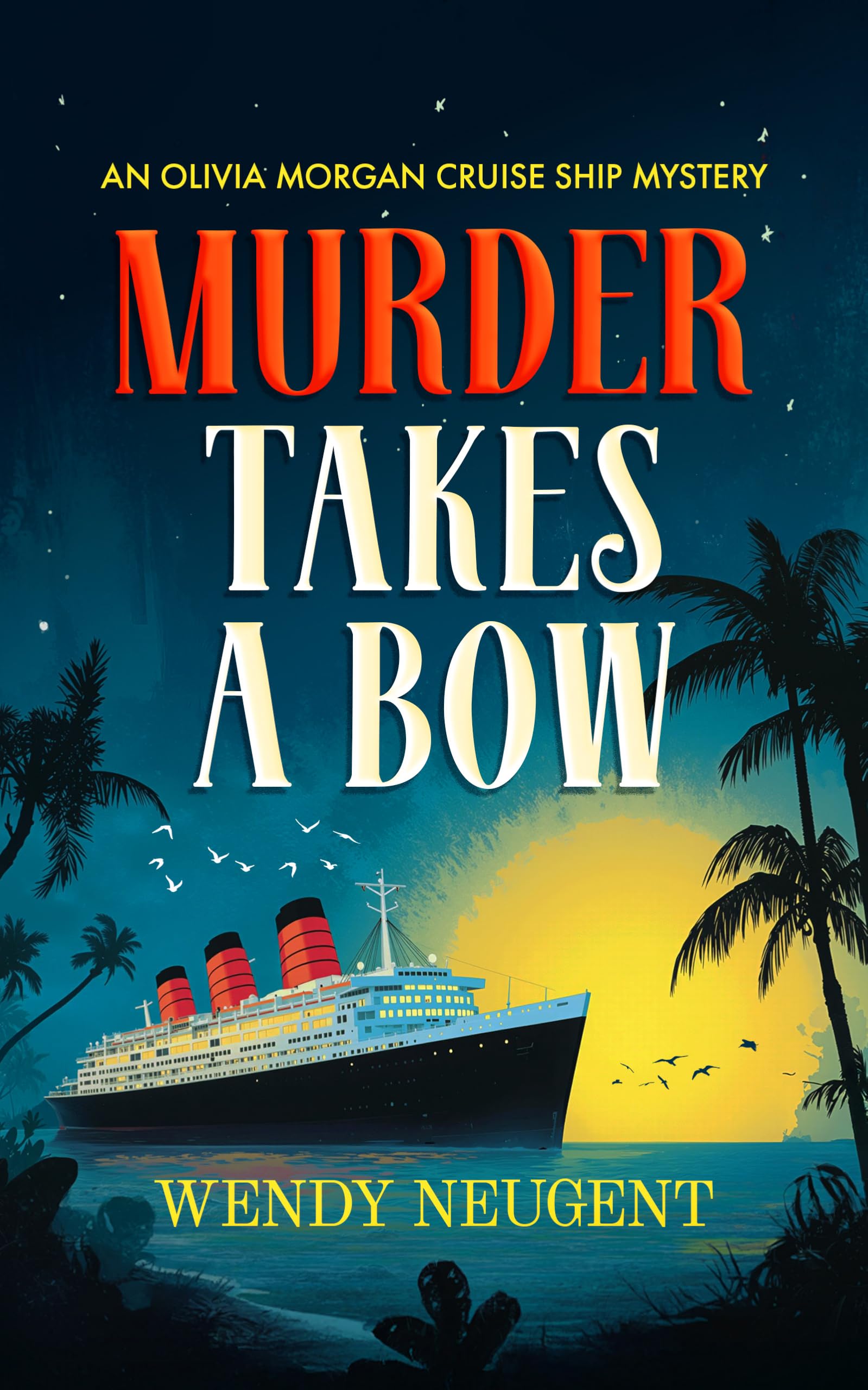 Murder Takes a Bow: An Olivia Morgan Cruise Ship Mystery