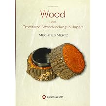 Wood and Traditional Woodworking in Japan second edition