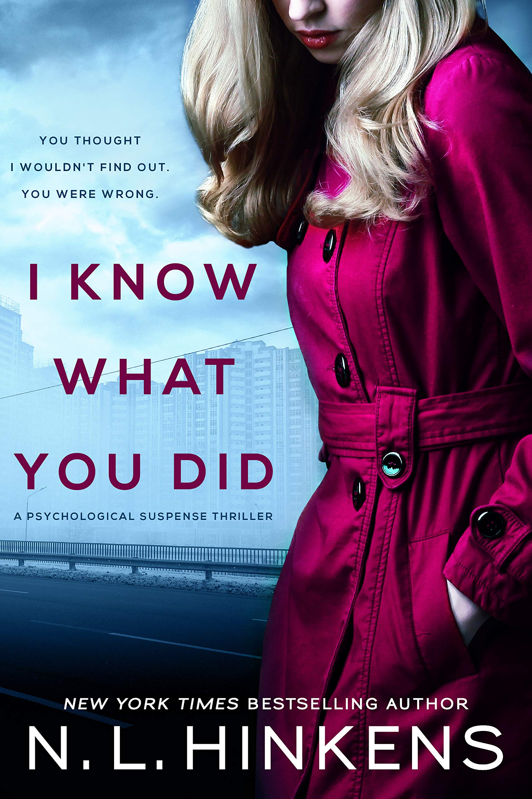 I Know What You Did: A psychological suspense thriller