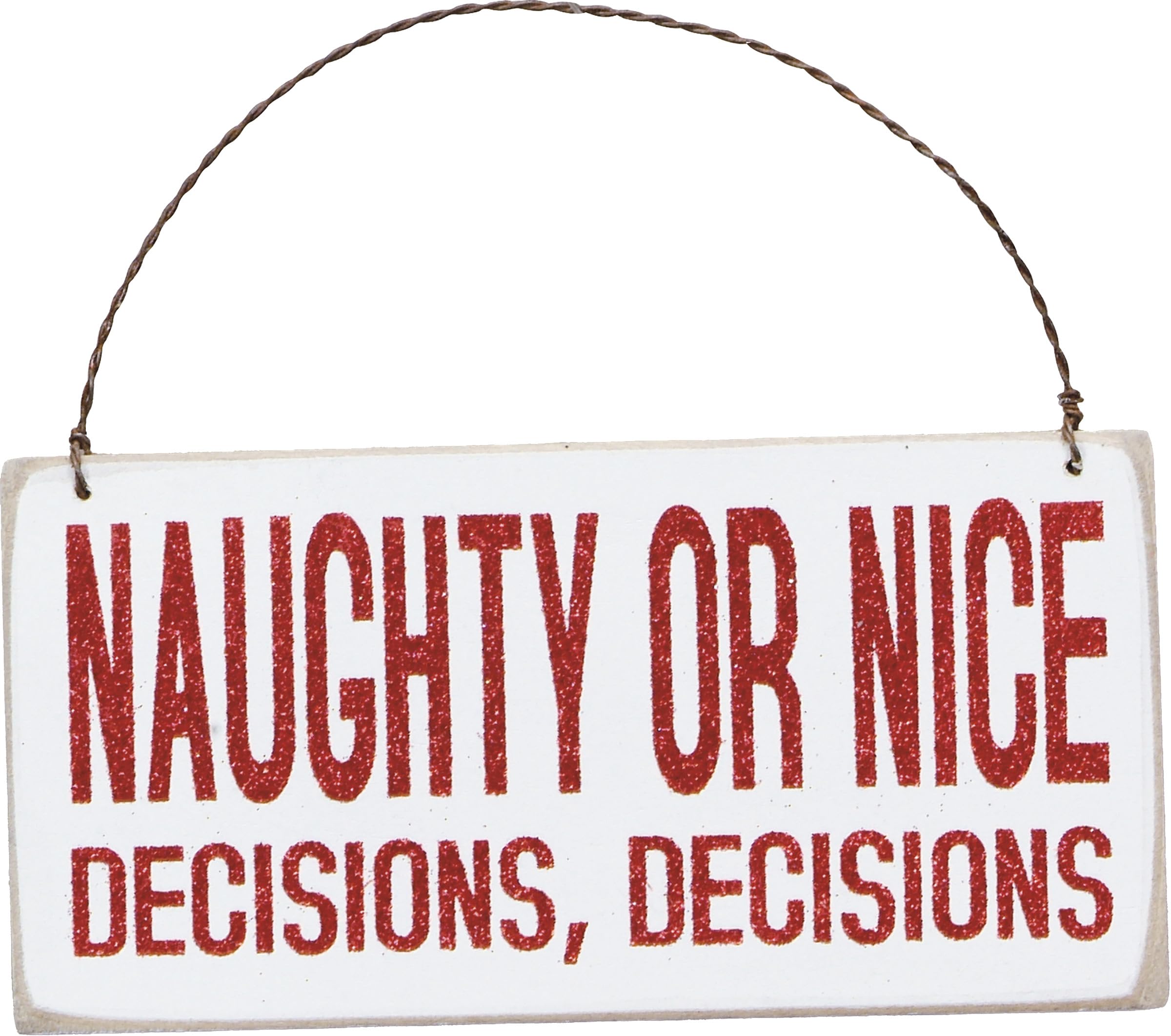 Primitives by Kathy Naughty or Nice Decisions Hanging 6" x 3" Wooden Sign