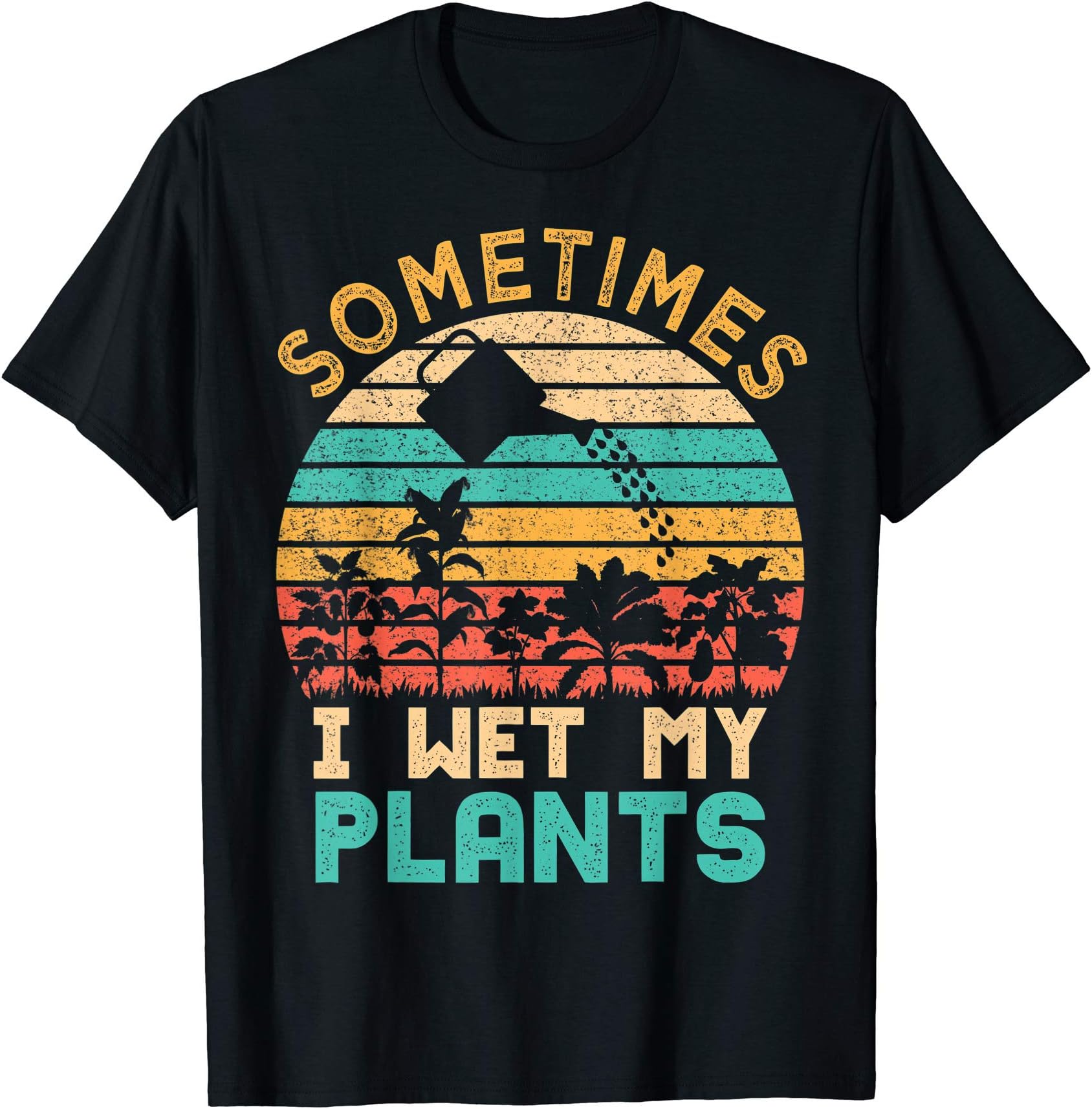 Funny Gardening Quotes.Sometimes I Wet My Plants Funny Gardening Gardener Vintage T-ShirtOEKO-TEX STANDARD 100