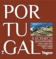 Portugal: 8 Roteiros Encantadores
