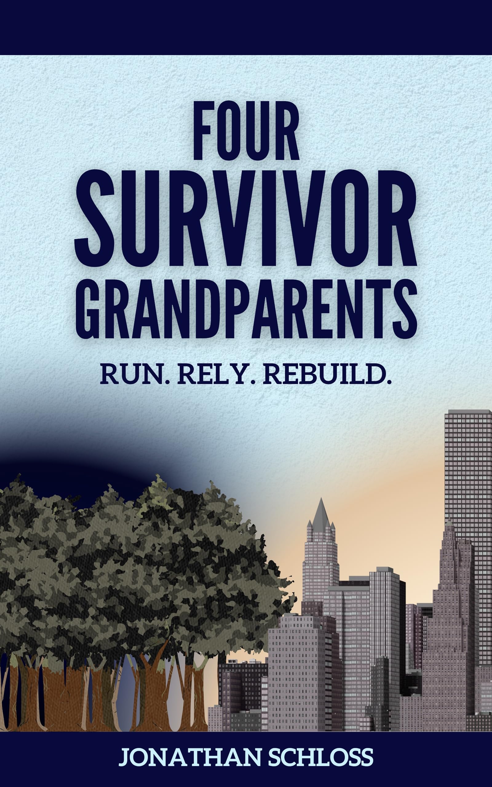 Four Survivor Grandparents: Run. Rely. Rebuild. (Holocaust Heritage)