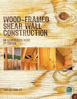 Wood-Framed Shear Wall Construction--an Illustrated Guide