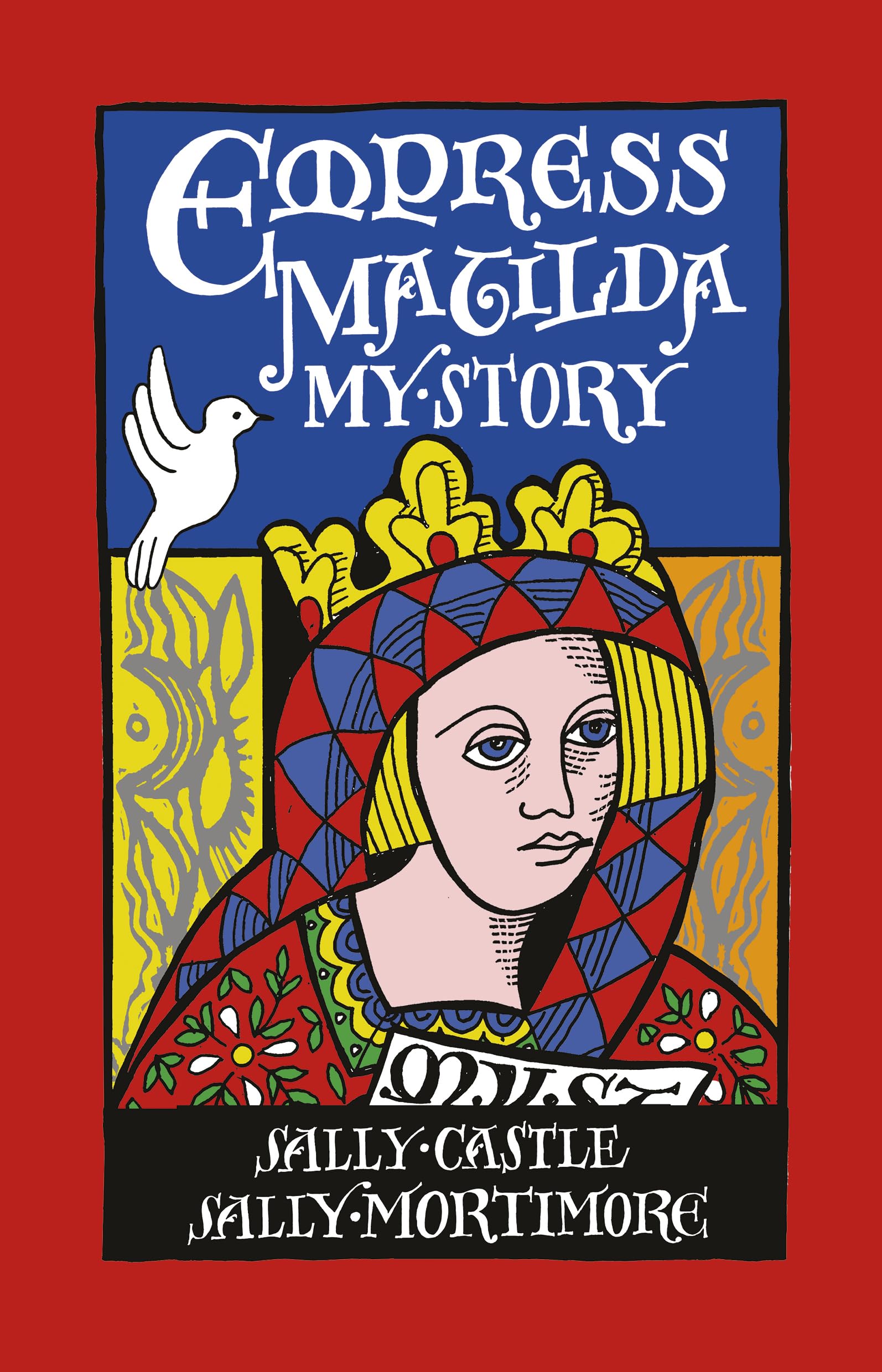 Empress Matilda: My Story by Sally Mortimore (Paperback Book)