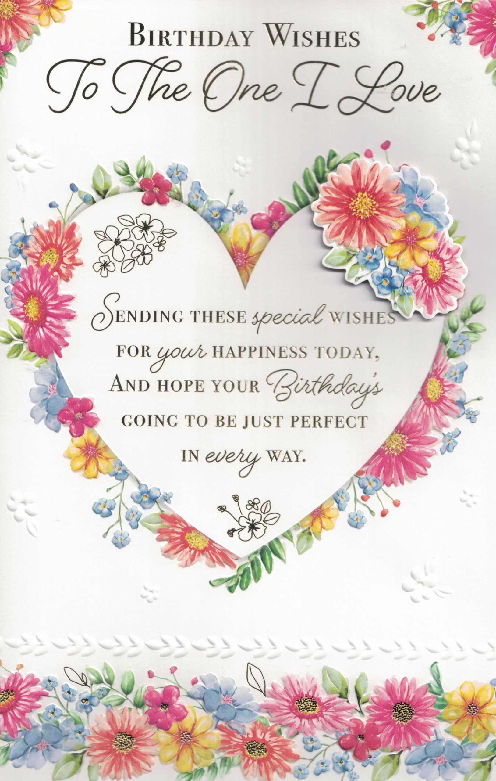 Birthday Wishes to the One I Love Card, Large Floral Heart Design, 12 x 8 Inches with 8 Page Insert