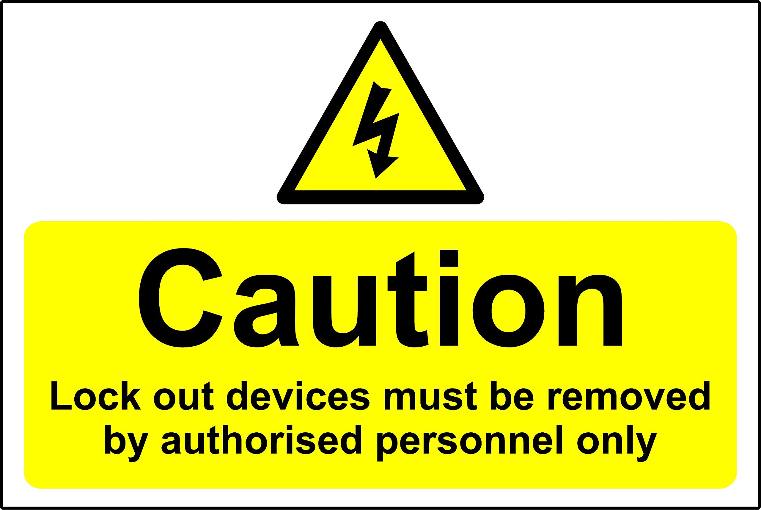Kpcm Display Ltd Warning Sign Caution Lock Out Devices Must Be Removed By Authorised Personnel Only Safety Sign - 1.2Mm Rigid Plastic 200Mm X 150Mm