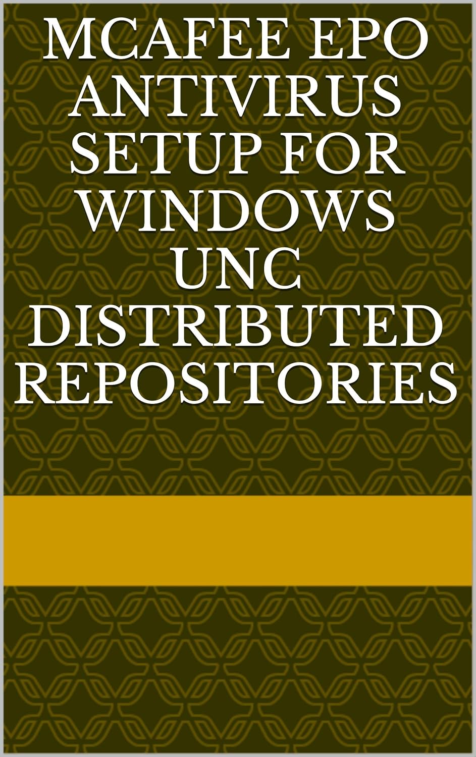 McAfee ePO Antivirus Setup for Windows UNC Distributed