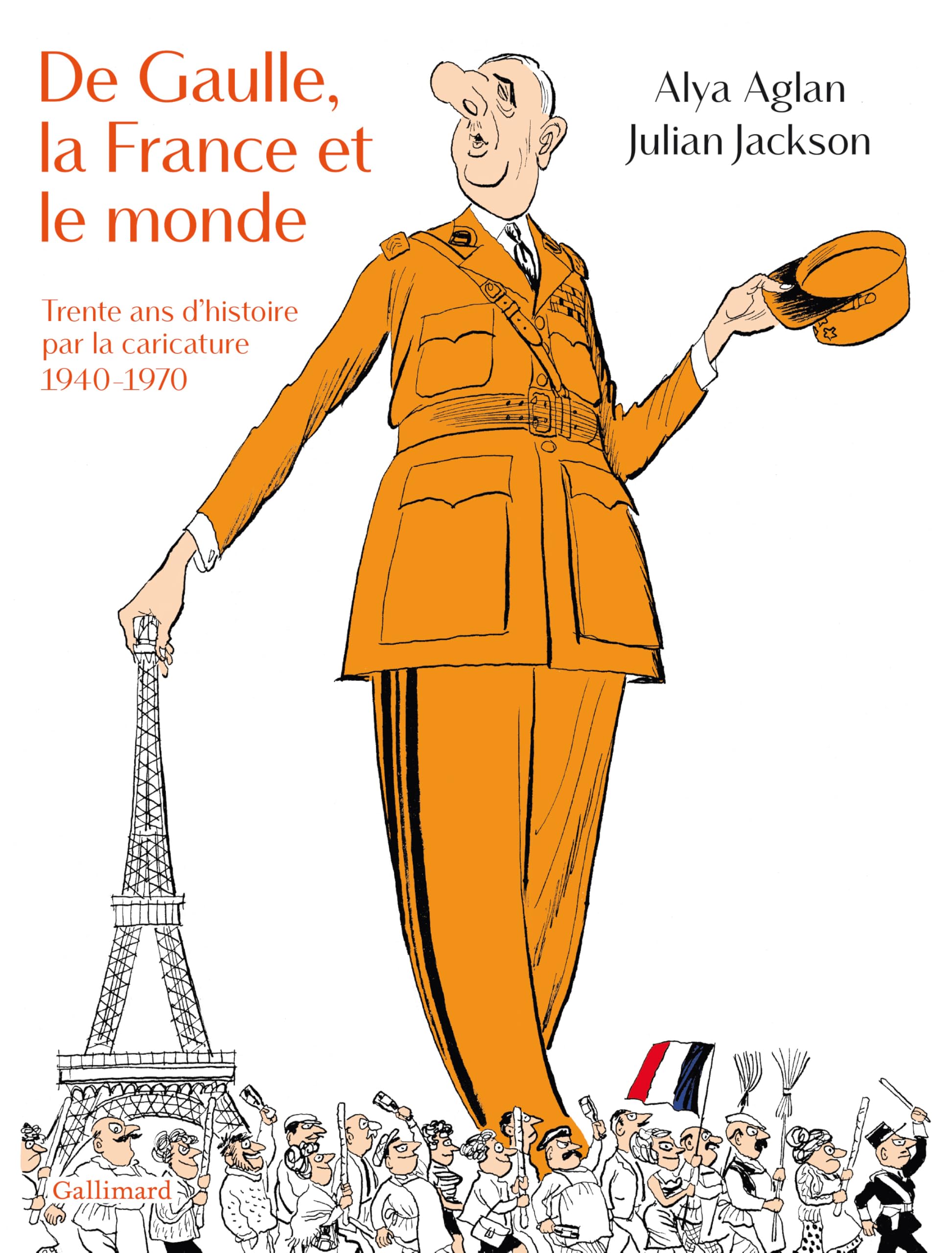 De Gaulle, la France et le monde: Trente ans d'histoire par la caricature, 1940-1970