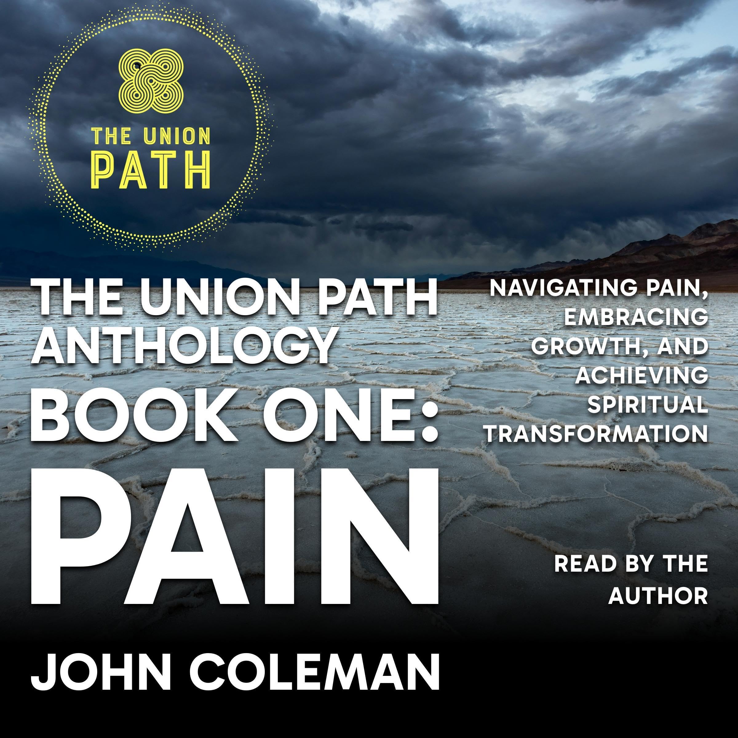 Pain: Navigating Pain, Embracing Growth, and Achieving Spiritual Transformation