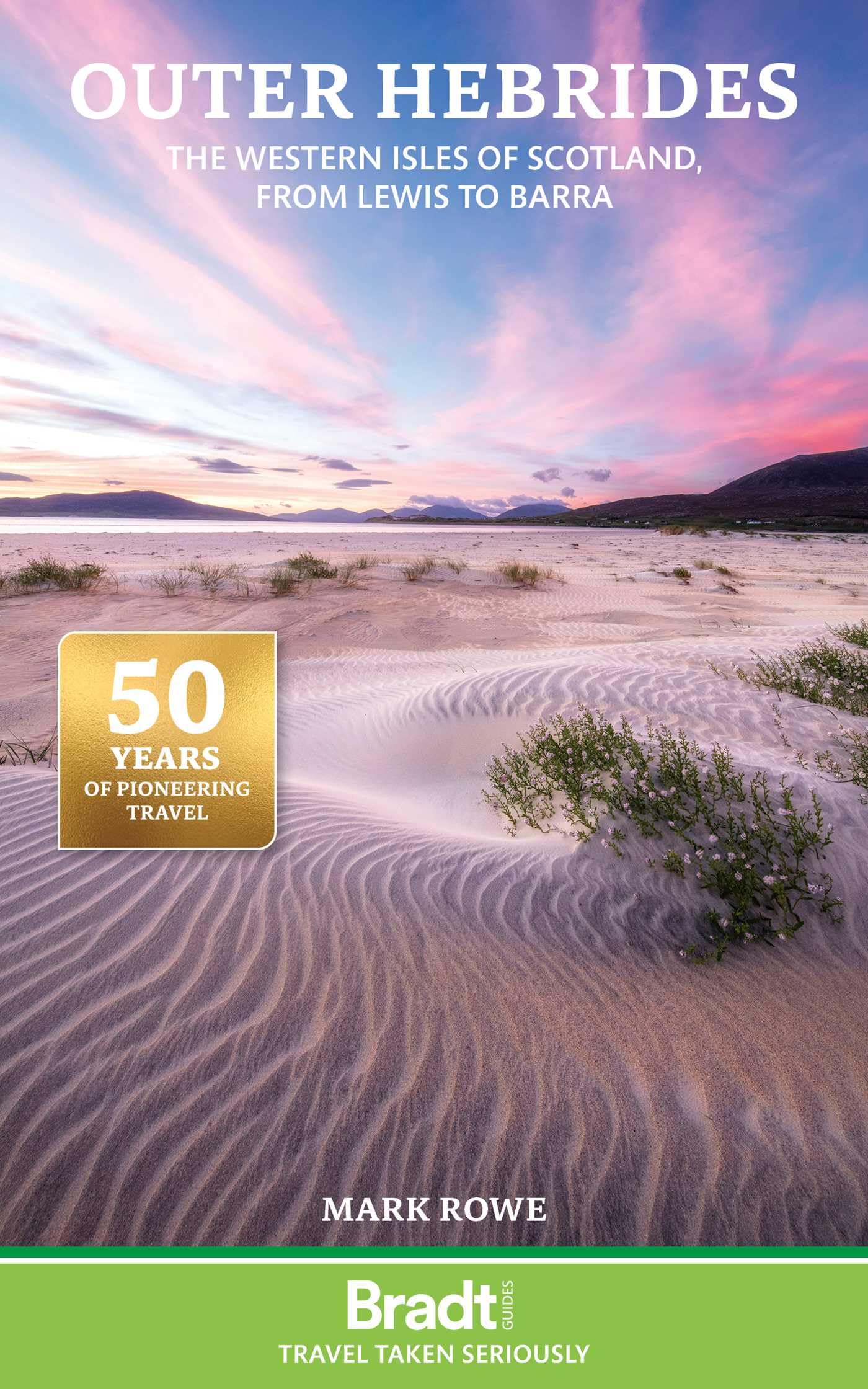 Bradt Outer Hebrides (Travel Guide): The Western Isles of Scotland from Lewis to Barra