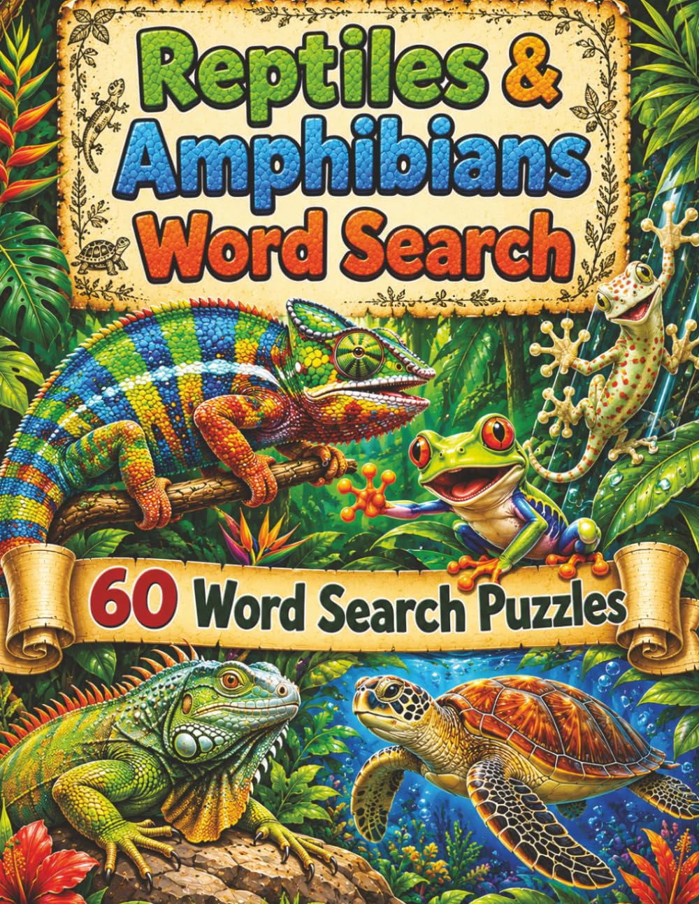 Reptiles & Amphibians Word Search for Kids: 60 Word Search Puzzles Covering Nature & Science — Hours of Fun and a Perfect Gift for Kids