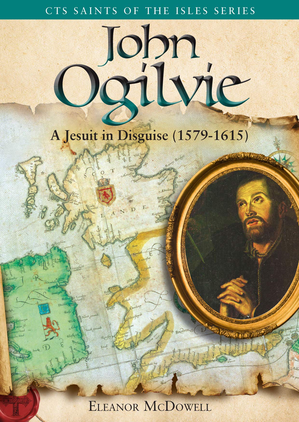 Buy John Ogilvie: A Jesuit in Disguise, 1579-1615 (Saints of the Isles) — BookShops.in