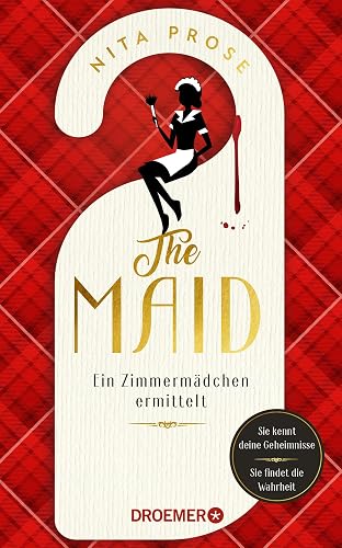 The Maid: Ein Zimmermädchen ermittelt | Hotel-Krimi. Sie kennt deine Geheimnisse. Sie findet die Wahrheit | Der Nummer 1 - New York Times Bestseller 2022