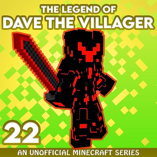 Dave the Villager 22: An Unofficial Minecraft Novel: The Legend of Dave the Villager