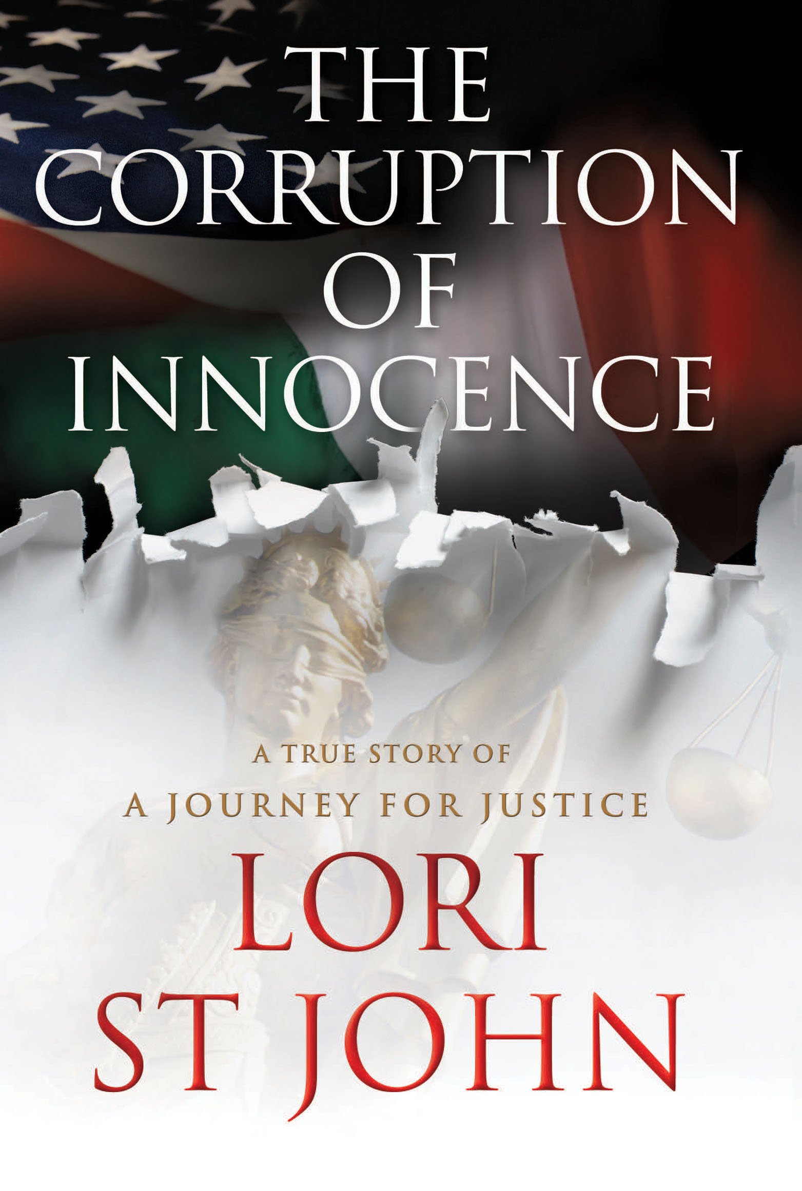 The Corruption of Innocence: A True Story of a Journey for Justice