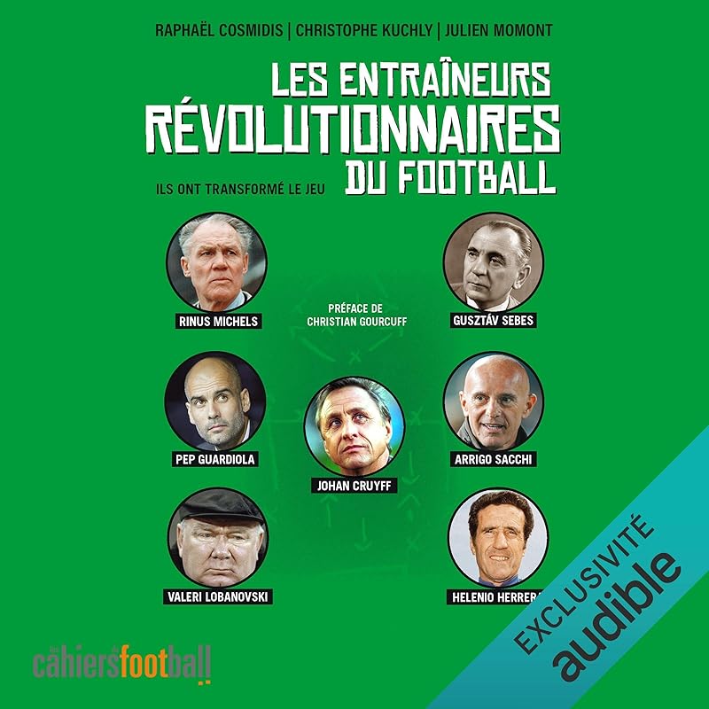 Les entraîneurs révolutionnaires du football