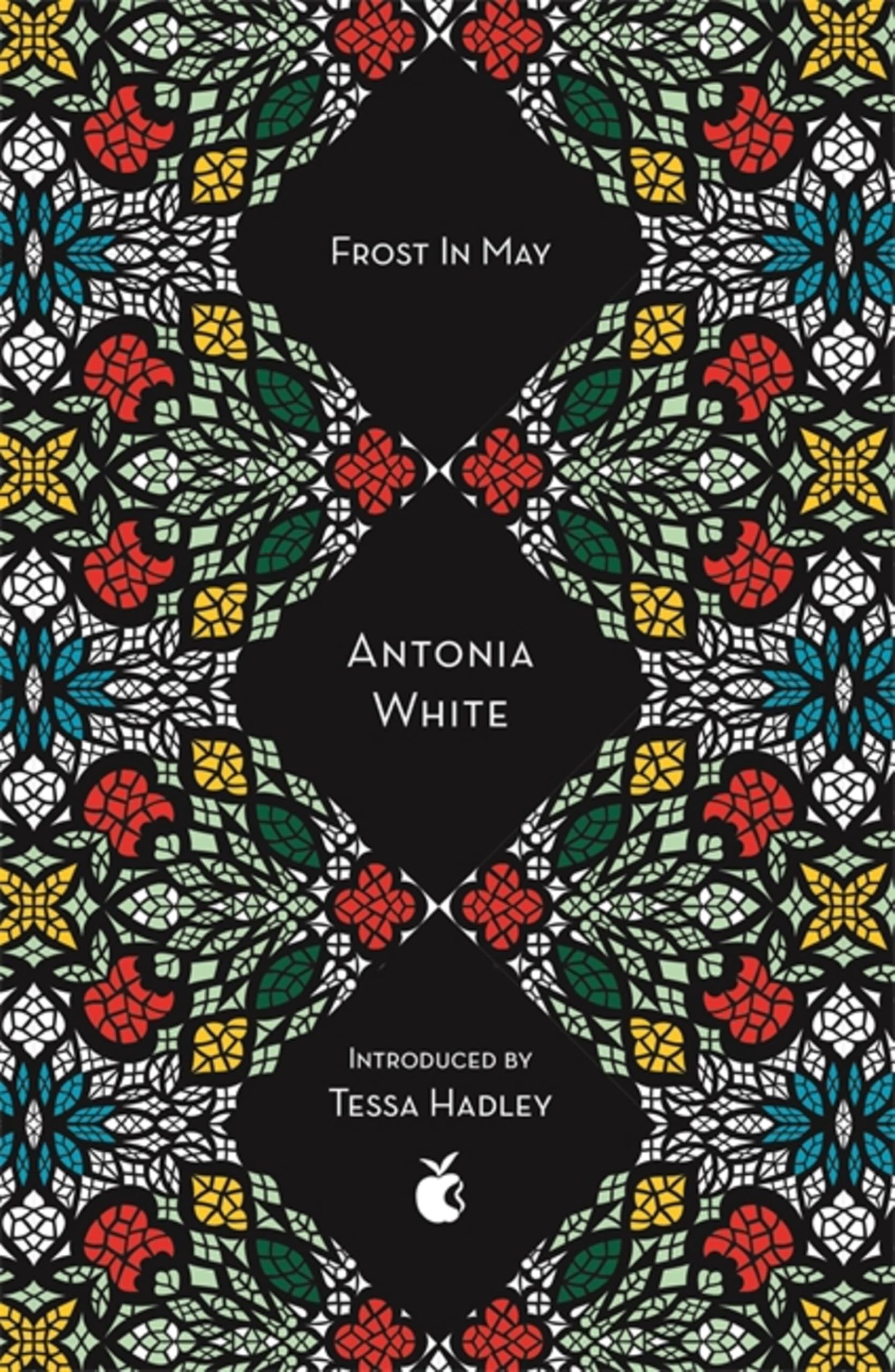 Frost In May (Virago Modern Classics) By Antonia White, Tessa Hadley