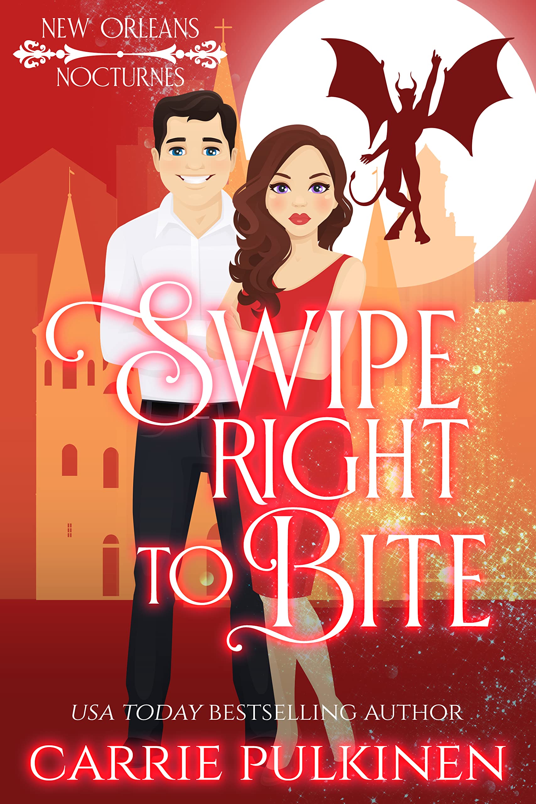 Swipe Right to Bite: A Frightfully Funny Paranormal Romantic Comedy (New Orleans Nocturnes Book 6)